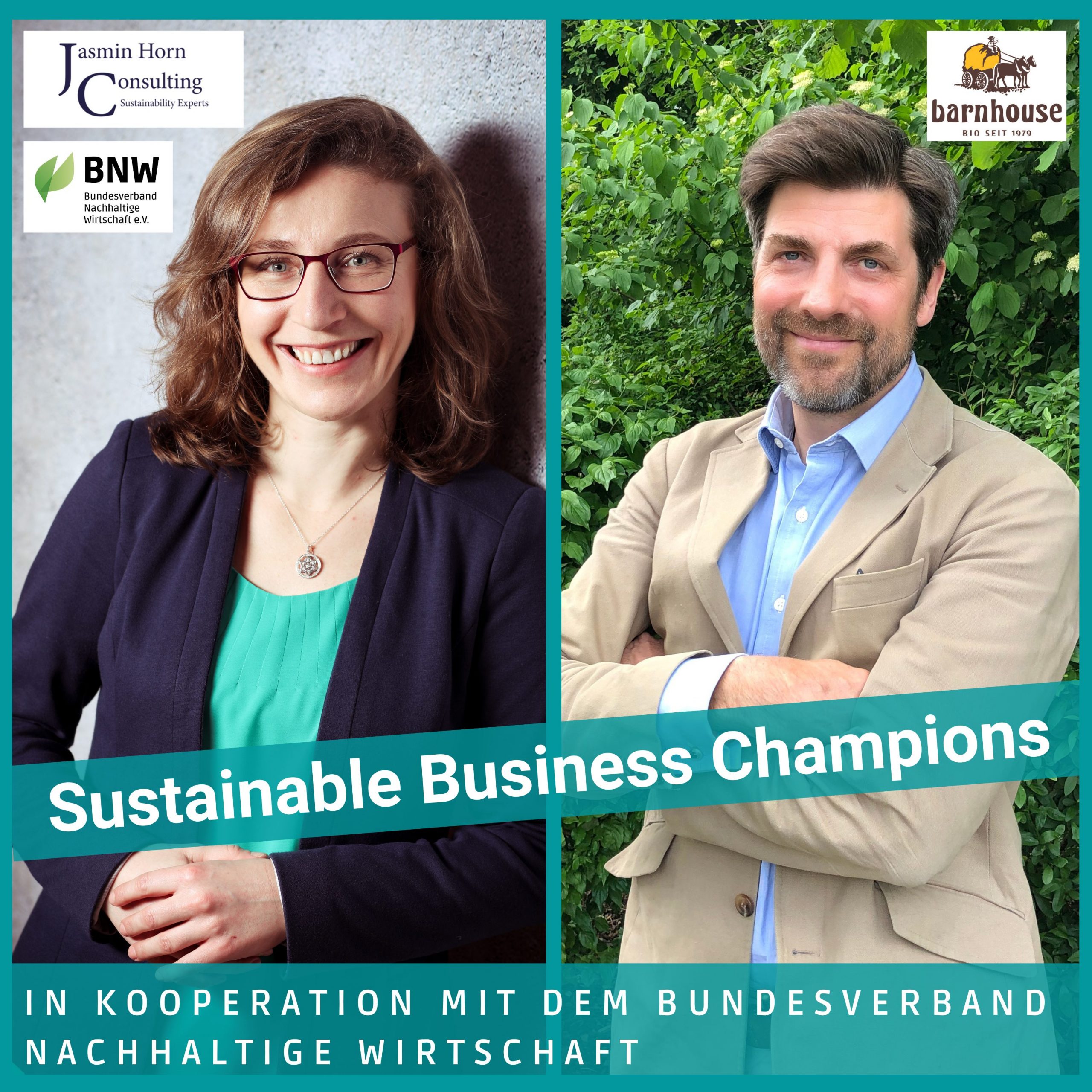 #24_Podcast Sustainable Business Champions_Ökologischer Landbau mit Martin Eras_Barnhouse Naturprodukte GmbH und Jasmin Horn